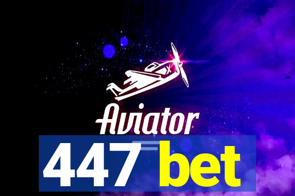 447 bet